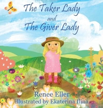 Cover for Renee Eller · The Taker Lady and The Giver Lady (Gebundenes Buch) (2021)