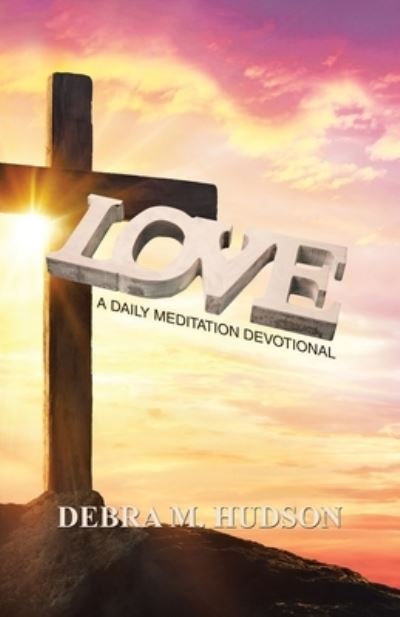 Cover for Debra M. Hudson · Love (Book) (2023)