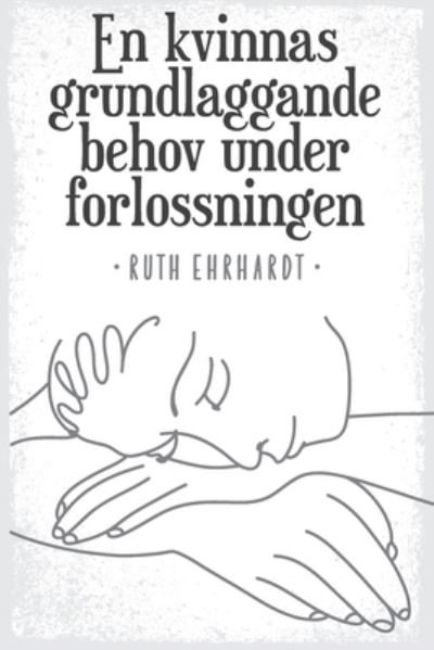 Cover for Ehrhardt · En kvinnas grundlaggande behov under forlossningen (Taschenbuch) [Swedish edition] (2019)