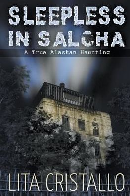 Cover for Lita Cristallo · Sleepless in Salcha (Paperback Book) (2016)