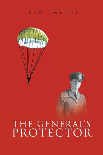 Cover for Bud Smythe · The General's Protector (Paperback Book) (2015)