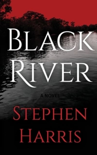 Cover for Stephen Harris · Black River (Paperback Book) [Large type / large print edition] (2021)