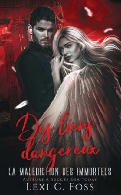 Cover for Lexi C. Foss · Des liens dangereux (Buch) (2023)