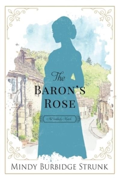 Cover for Mindy Burbidge Strunk · The Baron's Rose (Paperback Book) (2019)