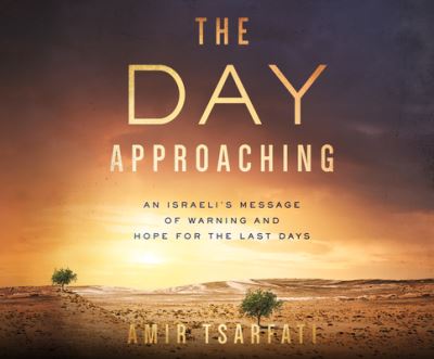 Cover for Amir Tsarfati · The Day Approaching (CD) (2020)