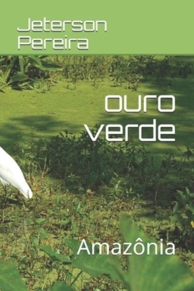 Cover for Jeterson Timothio Pereira · Ouro Verde (Paperback Book) (2019)