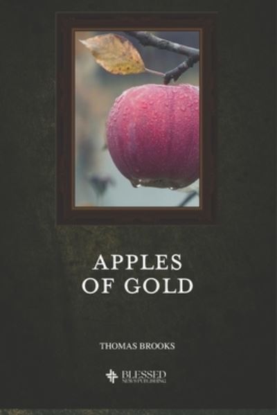 Cover for Thomas Brooks · Apples of Gold (Illustrated) (Taschenbuch) (2019)