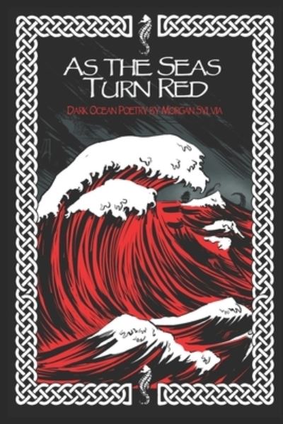 Cover for Morgan Sylvia · As The Seas Turn Red (Paperback Book) (2019)