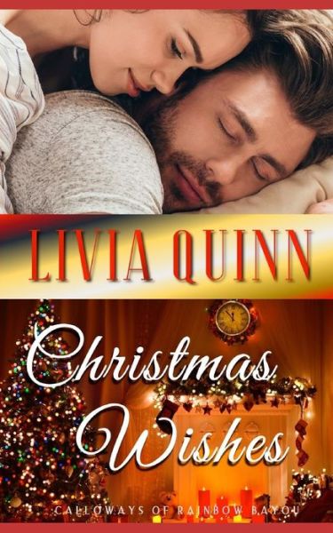 Cover for Livia Quinn · Christmas Wishes A Calloway holiday family romance (Paperback Book) (2018)