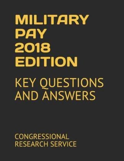 Cover for Congressional Research Service · Military Pay 2018 Edition (Paperback Book) (2018)