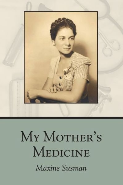 Cover for Maxine Susman · My Mother's Medicine (Pocketbok) (2019)