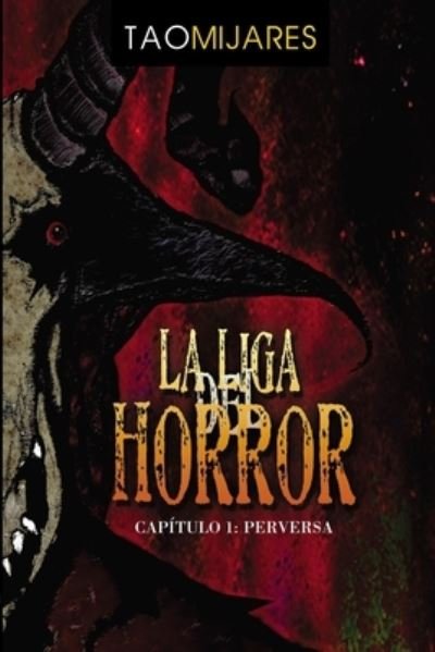 Cover for Tao Mijares · La Liga del Horror (Taschenbuch) (2020)
