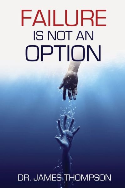 Cover for James Thompson · Failure is Not an Option (Paperback Book) (2021)