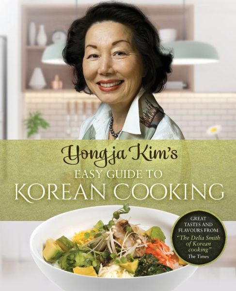 Cover for Yongja Kim · Yongja Kim's Easy Guide to Korean Cooking (Paperback Book) (2021)