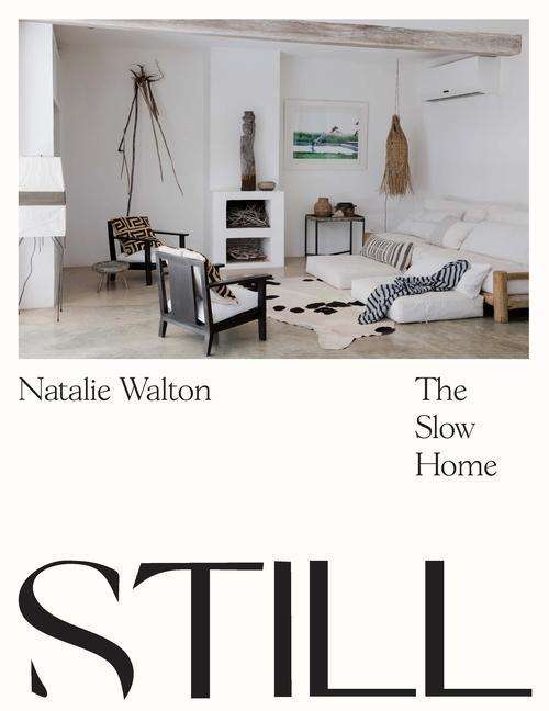 Cover for Natalie Walton · Still: The Slow Home (Hardcover Book) (2020)