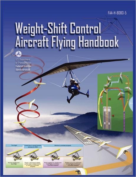 Cover for Flight Standards Service · Weight-shift Control Aircraft Flying Handbook (Faa-h-8083-5) (Taschenbuch) (2012)