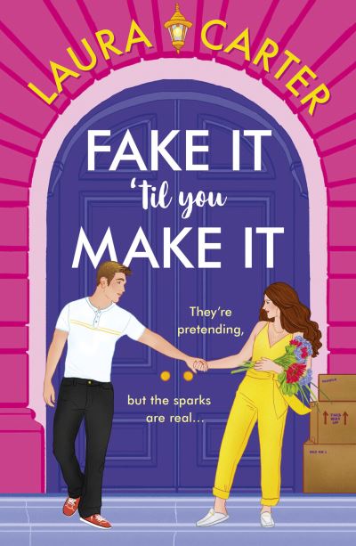 Cover for Laura Carter · Fake It 'til You Make It: A laugh-out-loud, fake-dating romantic comedy from Laura Carter for 2024 (Pocketbok) (2024)