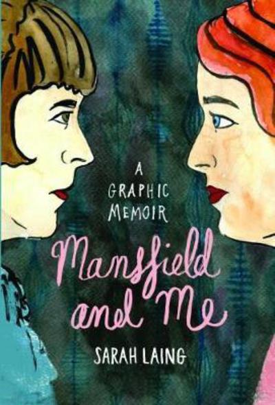 Cover for Sarah Laing · Mansfield &amp; Me: A Graphic Memoir (Paperback Book) (2018)