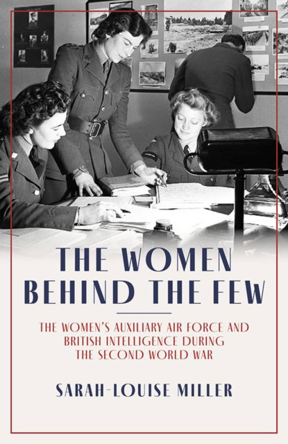 Cover for Sarah-Louise Miller · The Women Behind The Few (Paperback Book) (2024)