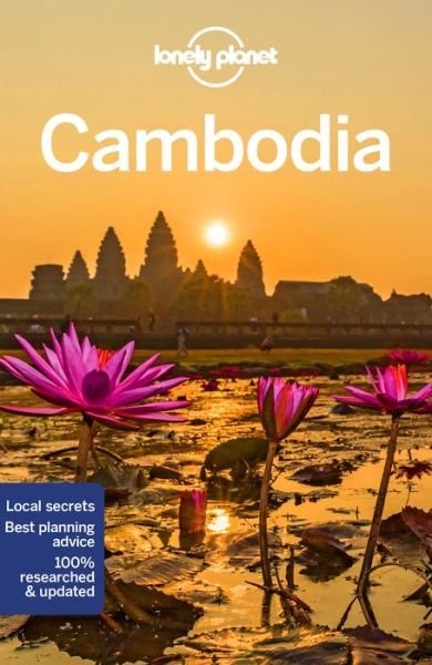 Lonely Planet Cambodia - Travel Guide - Lonely Planet - Kirjat - Lonely Planet Global Limited - 9781787016705 - keskiviikko 1. joulukuuta 2021