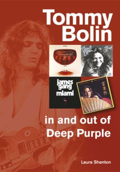 Tommy Bolin - In and Out of Deep Purple - Laura Shenton - Books - Sonicbond Publishing - 9781789520705 - October 15, 2020