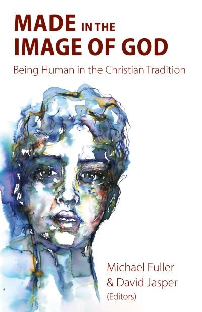 Cover for Made in the Image of God: Being Human in the Christian Tradition (Pocketbok) (2021)