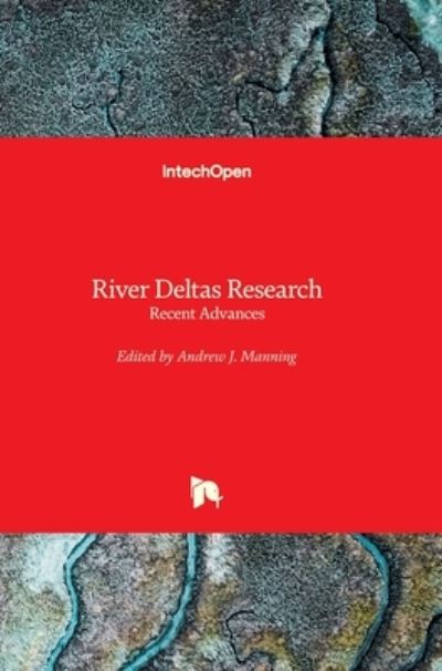 Cover for Andrew J. Manning · River Deltas Research: Recent Advances (Hardcover Book) (2022)