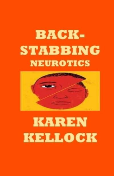 Cover for Karen Kellock · Backstabbing Neurotics (Pocketbok) (2018)