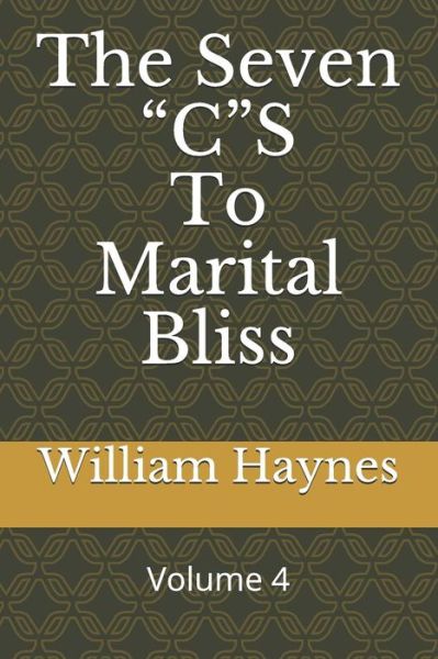 Cover for William Haynes · The Seven CS to Marital Bliss (Pocketbok) (2019)