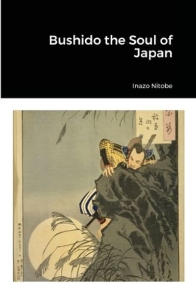 Cover for Inazo Nitobe · Bushido the Soul of Japan (Pocketbok) (2021)