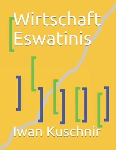 Cover for Iwan Kuschnir · Wirtschaft Eswatinis (Pocketbok) (2019)