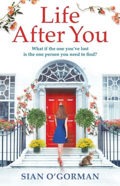 Cover for Sian O'Gorman · Life After You: A heart-warming Irish story of love, loss and family (Paperback Book) (2020)