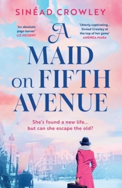 Cover for Sinead Crowley · A Maid on Fifth Avenue: A heart-stopping dual timeline mystery, from the author of The Belladonna Maze (Taschenbuch) (2025)