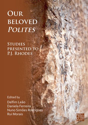 Cover for Our Beloved Polites: Studies presented to P.J. Rhodes (Paperback Book) (2022)
