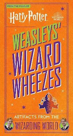 Cover for Jody Revenson · Harry Potter: Weasleys' Wizard Wheezes: Artifacts from the Wizarding World (Inbunden Bok) (2023)