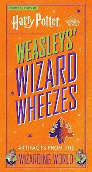 Cover for Jody Revenson · Harry Potter: Weasleys' Wizard Wheezes: Artifacts from the Wizarding World (Hardcover bog) (2023)