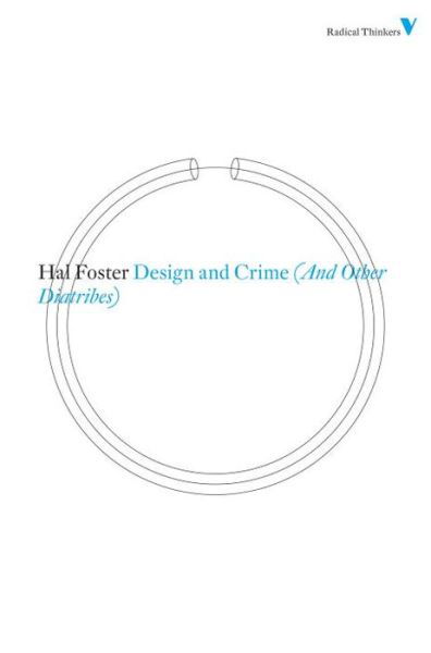 Cover for Hal Foster · Design and Crime (And Other Diatribes) - Radical Thinkers (Paperback Book) (2011)