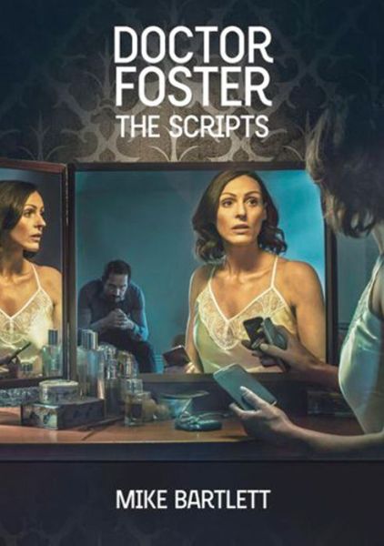 Cover for Mike Bartlett · Doctor Foster: The Scripts (Paperback Book) (2017)