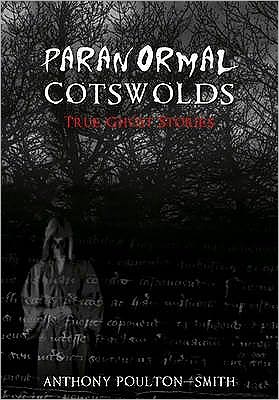 Cover for Anthony Poulton-Smith · Paranormal Cotswolds - Paranormal (Paperback Book) (2009)