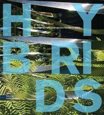 Cover for Lesley Johnstone · Hybrids: Reshaping the Contemporary Garden in Metis (Paperback Book) (2007)
