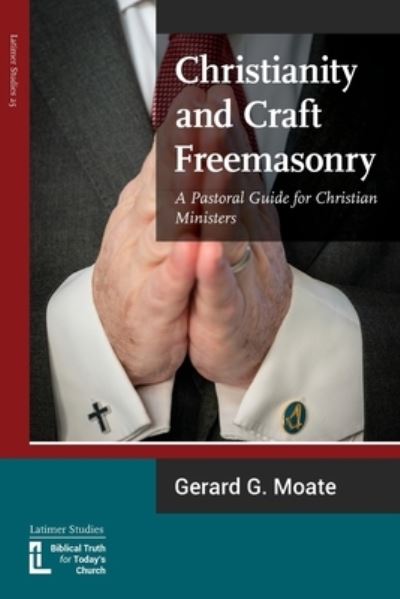 Cover for Gerard G Moate · Christianity and Craft Freemasonry (Paperback Book) (2021)