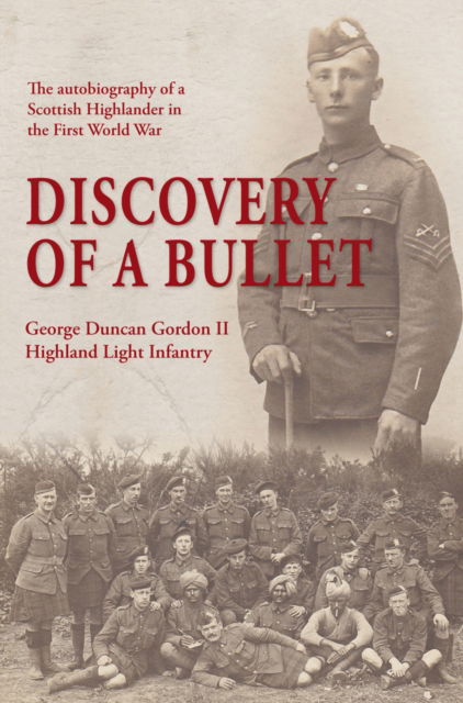 Discovery of a Bullet - Gordon - Books - Reveille Press - 9781908336705 - January 4, 2017