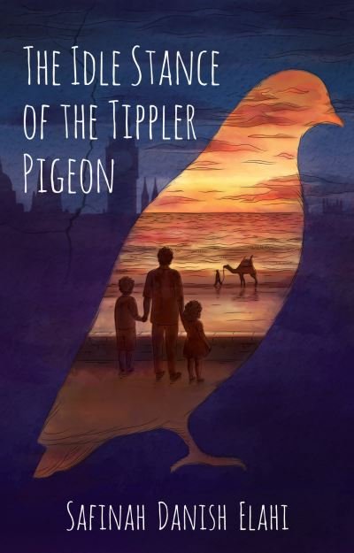 Cover for Safinah Danish Elahi · The Idle Stance of the Tippler Pigeon (Paperback Book) (2023)