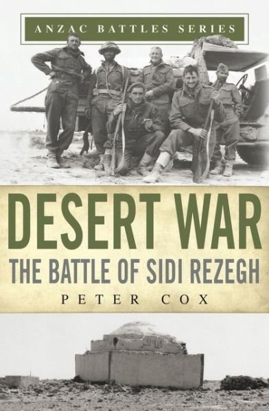 Cover for Peter Cox · Desert War: The Battle of Sidi Rezegh - ANZAC Battles Series (Taschenbuch) (2015)