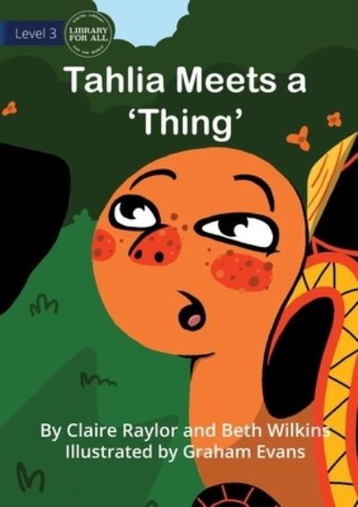 Cover for Claire Raylor · Tahlia Meets a 'Thing' (Paperback Book) (2021)