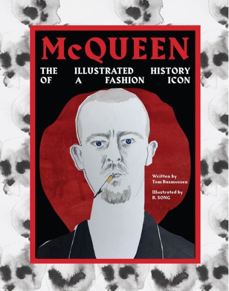 Cover for Tom Rasmussen · McQueen: An illustrated history of the fashion icon (Hardcover Book) (2018)