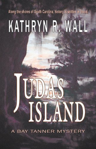 Judas Island - Kathryn R. Wall - Książki - Bella Rosa Books - 9781933523705 - 15 lutego 2010