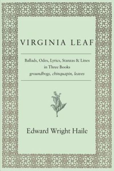 Virginia Leaf - Edward Wright Haile - Books - Belle Isle Books - 9781939930705 - July 28, 2016