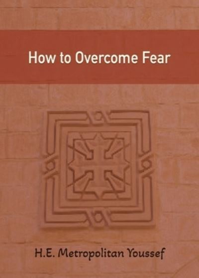 Cover for Metropolitan Youssef · How to Overcome Fear (Book) (2023)