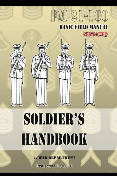 Soldier's Handbook - War Department - Książki - Periscope Film, LLC - 9781940453705 - 20 września 2022